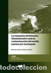 B&uuml;cher: La respuesta del derecho administrativo ante la contaminaci&oacute;n del medio marino por los buques -
