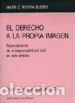 Libros: EL DERECHO A LA PROPIA IMAGEN. - Mar&iacute;a E. Rovira Sueiro