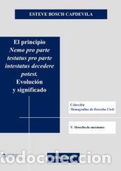 Libros: El principio Nemo pro parte testatus pro parte intestatus decedere postest. Evoluci&oacute;n y significado