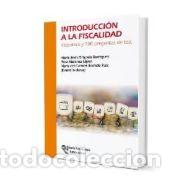 Libros: Introducci&oacute;n a la fiscalidad - Delgado Rodr&iacute;guez, Mar&iacute;a Jes&uacute;s;Mart&iacute;nez L&oacute;pez, Rosa;Rodado Ruiz,