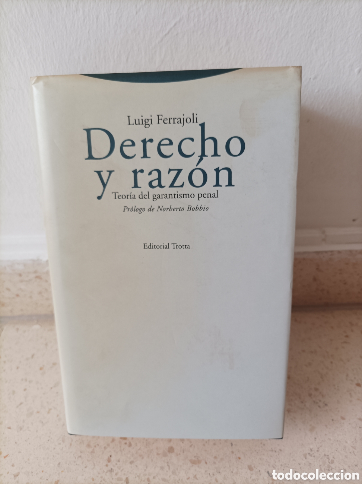 Libros: Derecho y Raz&oacute;n. Teor&iacute;a del Garantismo Penal - Luigi Ferrajoli