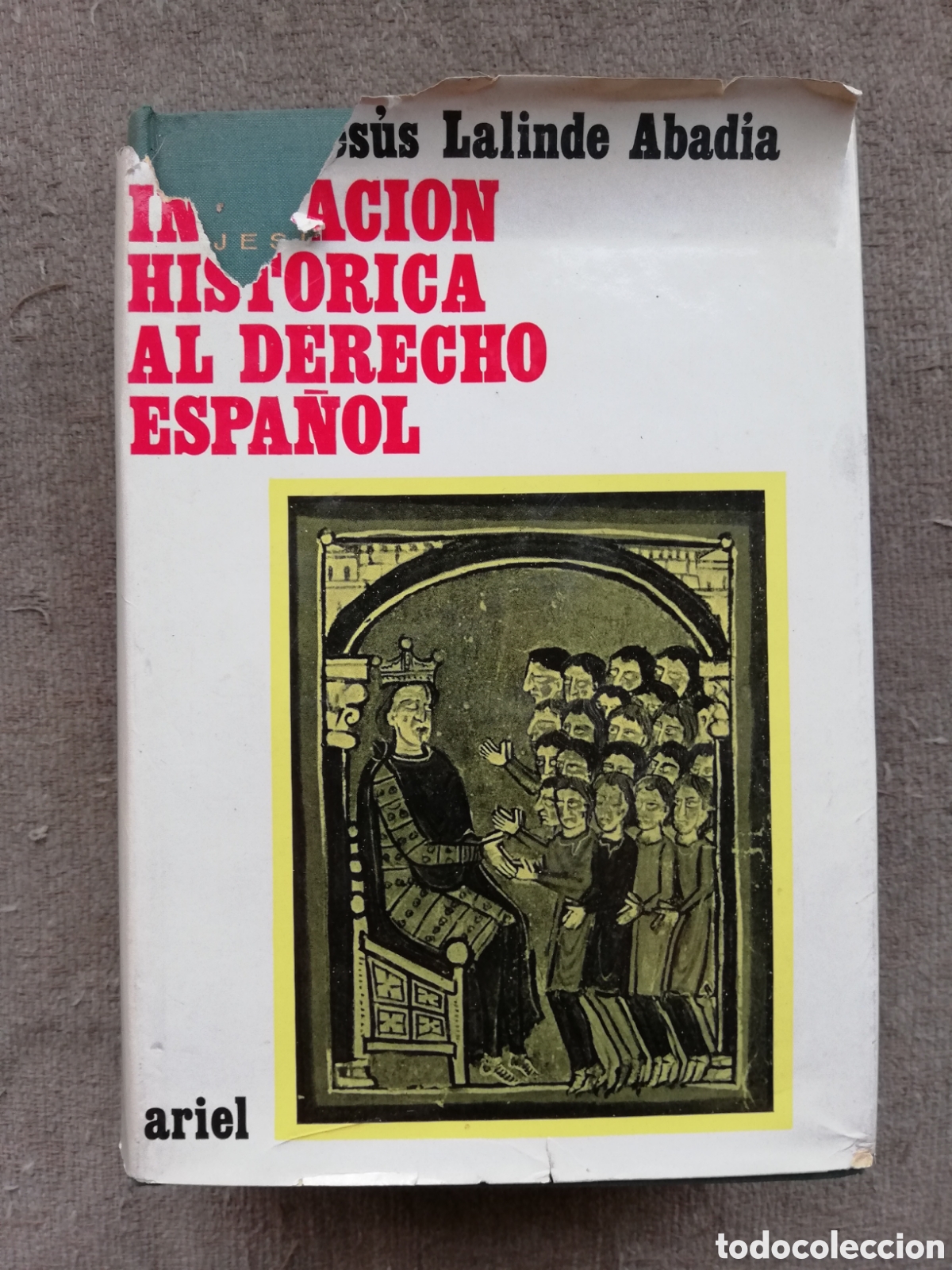 Libros: Iniciacion hist&oacute;rica al derecho espa&ntilde;ol, de Jes&uacute;s Lalinde Abad&iacute;a