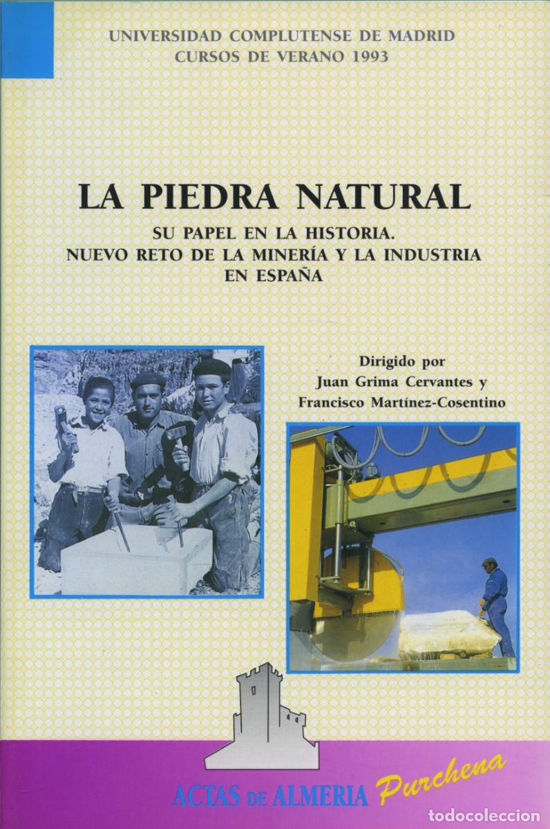 Libros: Grima Cervantes, Juan y Mart&iacute;nez-Cosentino, Francisco. LA PIEDRA NATURAL. SU PAPEL EN LA HISTORIA. N