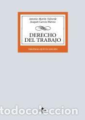 Libros: Derecho del Trabajo - Mart&iacute;n Valverde, Antonio; Garc&iacute;a Murcia, Joaqu&iacute;n