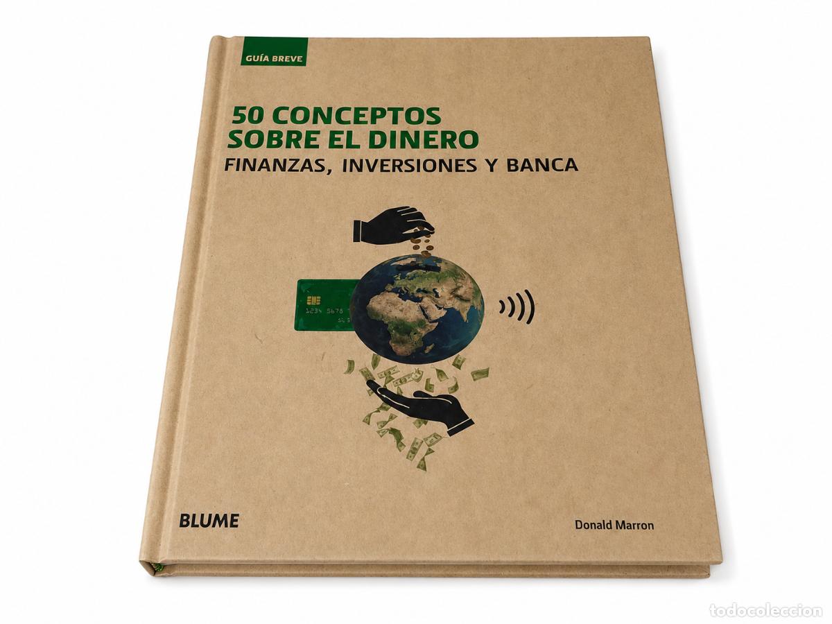 Libros: DONALD MARRON &ndash; 50 CONCEPTOS SOBRE EL DINERO. FINANZAS, INVERSIONES Y BANCA &ndash; BLUME &ndash; LM