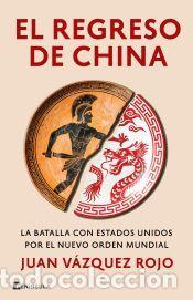 Libros: El regreso de China - V&aacute;zquez Rojo, Juan