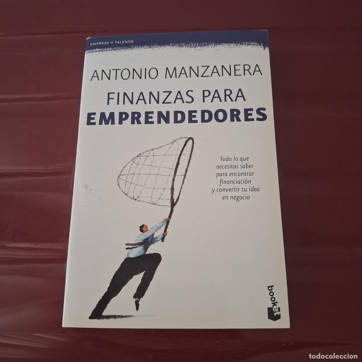 Libros: Finanzas para Emprendedores, de Antonio Manzanera &mdash; Booket (Planeta), colecci&oacute;n Empresa y Talento