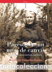 Libros: Pagesos en un m&oacute;n de canvis: Fam&iacute;lia i associacions agr&agrave;ries - Soronellas Masd&eacute;u, Montserrat