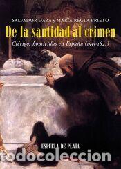 Libros: De la santidad al crimen - Prieto, Mar&iacute;a Regla; Daza Palacios, Salvador
