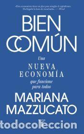 Libros: La econom&iacute;a del bien com&uacute;n - Mazzucato, Mariana