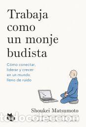 Libros: Trabaja como un monje budista - Matsumoto, Shoukei
