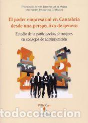 Libros: El poder empresarial en Cantabria desde una perspectiva de g&eacute;nero - Jimeno de la Maza, Francisco