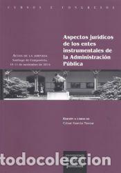 Libros: Aspectos jur&iacute;dicos de los entes instrumentales de la Administraci&oacute;n P&uacute;blica - Garc&iacute;a Novoa, C&eacute;sar