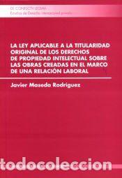 Libros: La ley aplicable a la titularidad original de los derechos de propiedad intelectual sobre las obras