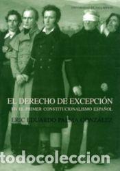Libros: El derecho de excepci&oacute;n en el primer constitucionalismo espa&ntilde;ol - Palma Gonz&aacute;lez, Eric Eduardo