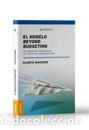 Libros: El modelo beyond budgeting: C&oacute;mo gestionar organizaciones sin la ficci&oacute;n del presupuesto anual -