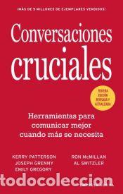 Libros: Conversaciones Cruciales - Tercera Edici&oacute;n revisada - Switzler, Al; McMillan, Ron; Grenny, Joseph;
