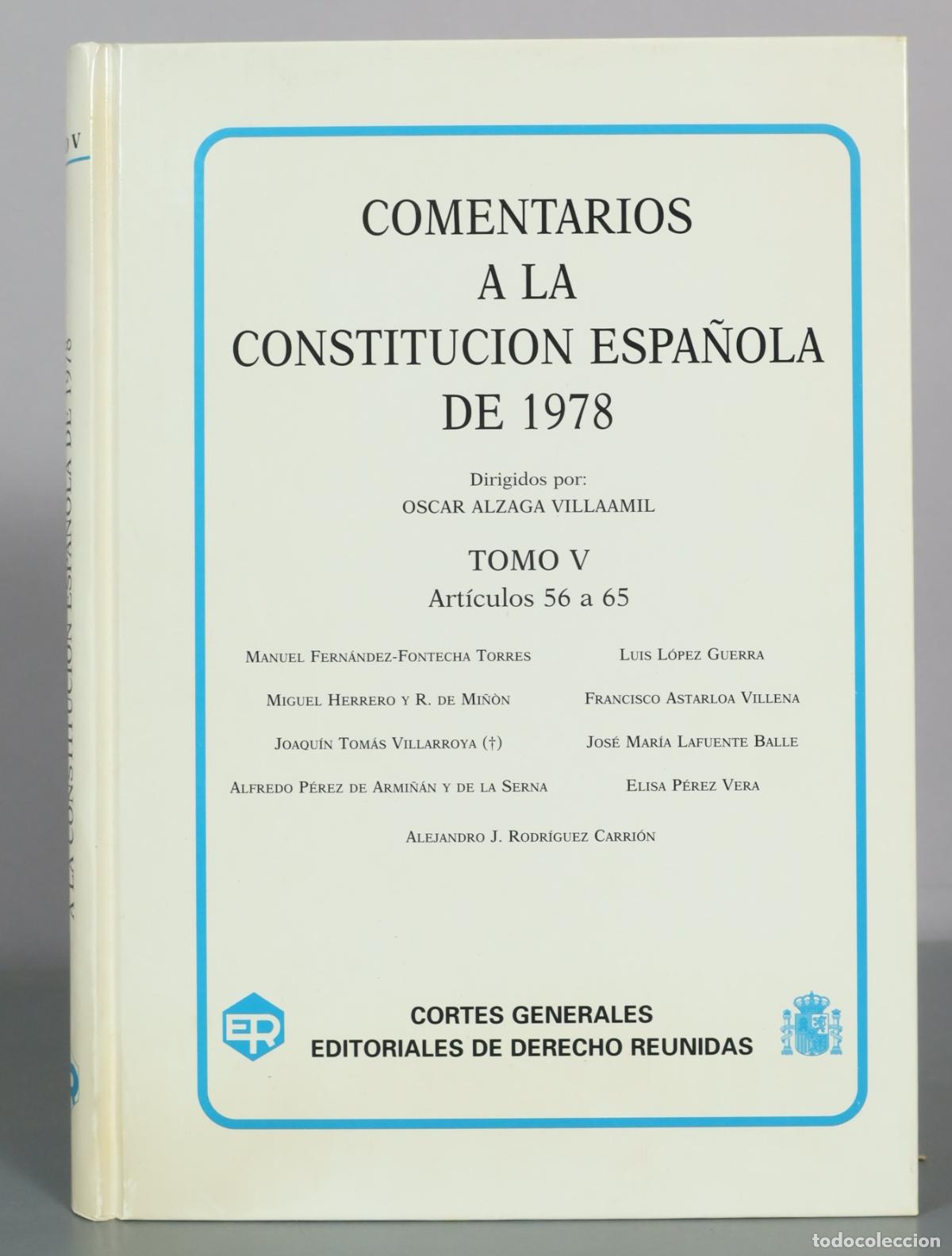 Libros: Comentarios a la Constitucion Espa&ntilde;ola de 1978 - Tomo V - ART 56 A 65 Oscar Alzaga Villaamil -