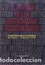 Libros: Futuro de Autonom&iacute;as territoriales: balance y perspectivas - Luis Mart&iacute;n Rebollo