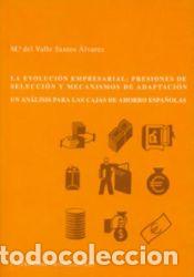 Libros: La evoluci&oacute;n empresarial: presiones de selecci&oacute;n y mecanismos de adaptaci&oacute;n: un an&aacute;lisis para las