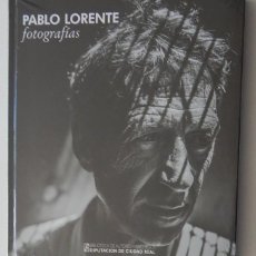 Libros: PABLO LORENTE FOTOGRAFÍAS / BIBLIOTECA DE AUTORES MANCHEGOS - DIPUTACIÓN DE CIUDAD REAL 2021. Lote 286623648