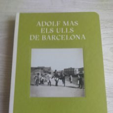Libri: ADOLF MAS ELS ULLS DE BARCELONA LIBRO DE FOTOGRAFÍAS 2021 MAPFRE