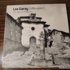 Libros: LOS GARAY (1860-2002). UNA SAGA DE FOTÓGRAFOS. NUEVO. Lote 352675624