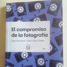 Libros: EL COMPROMISO DE LA FOTOGRAFÍA. ANNA SURINYACH Y JUAN CARLOS TOMASI