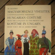 Libros: HISTORIA ILUSTRADA TRAJES HUNGAROS, 3 IDIOMAS