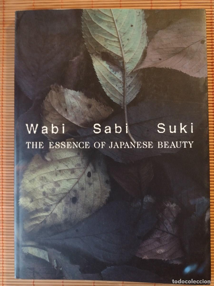 wabi sabi suki. the essence of japanese beauty - Acquista Libri nuovi di  design e fotografia su todocoleccion