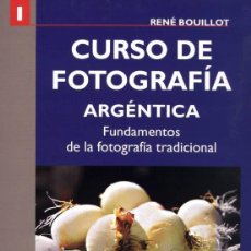 Libros: CURSO DE FOTOGRAFÍA- VOLUMEN I Y II - RENÉ BOUILLOT