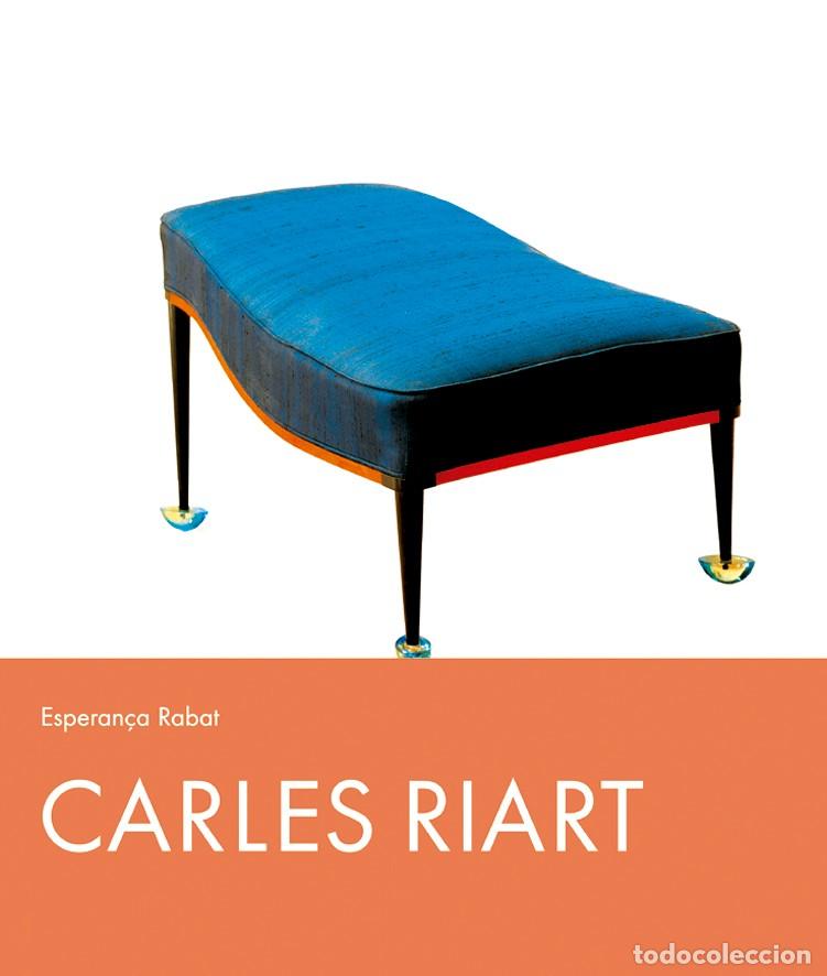 Libros: Carles Riart &middot; escrito por Esperan&ccedil;a Rabat &middot; ed: Santa and Cole &middot;