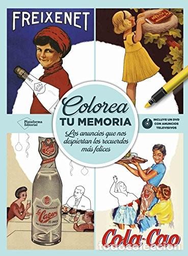 Libros: Colorea tu memoria: Los anuncios que nos provocan los recuerdos m&aacute;s felices de Autores Autores (Auto