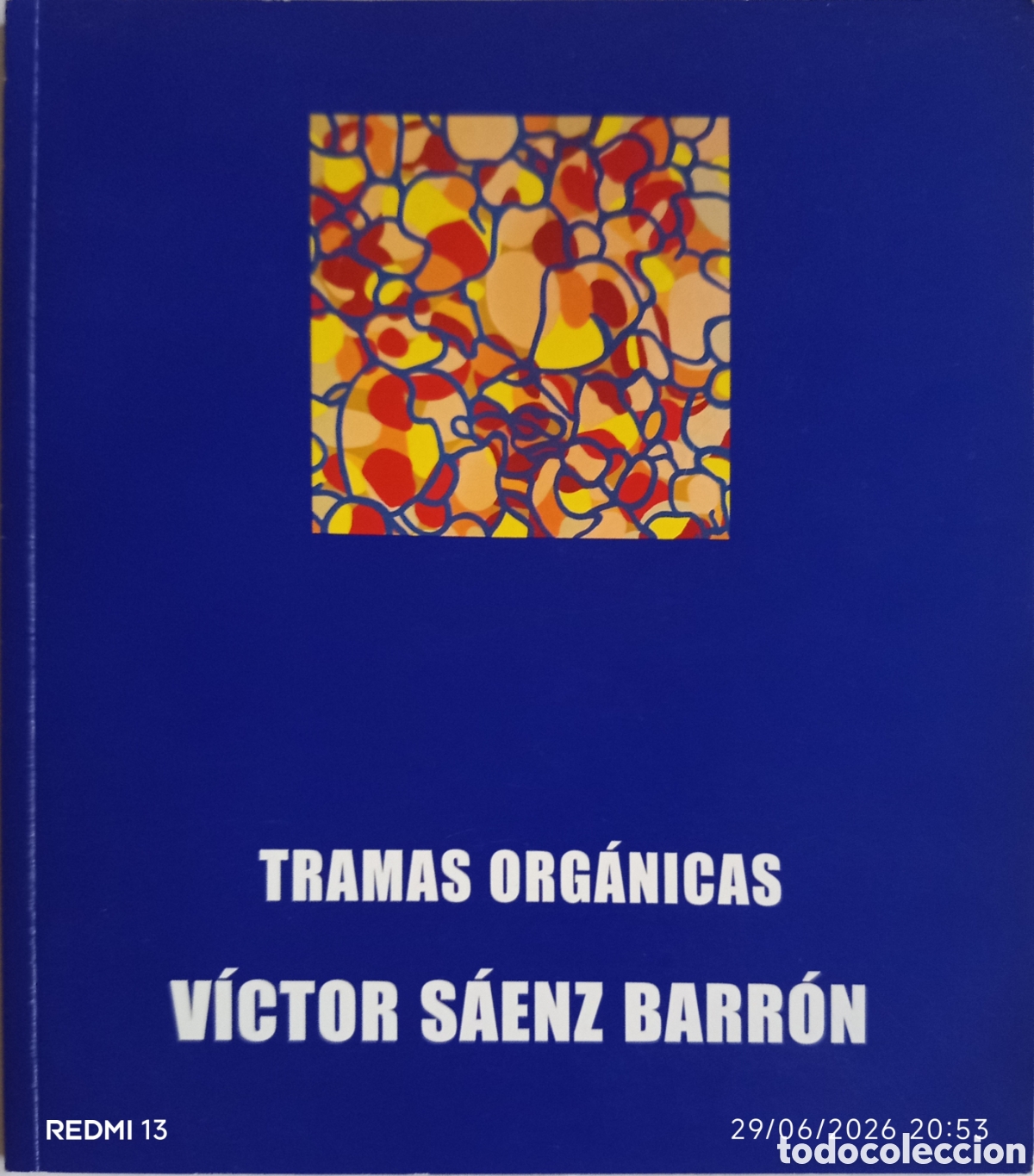 Libros: TRAMAS ORG&Aacute;NICAS. Exposici&oacute;n de V&iacute;ctor S&aacute;enz Barr&oacute;n, 2008