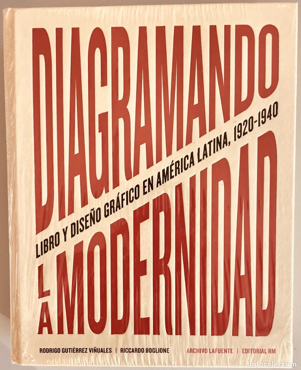 Libros: DIAGRAMANDO LA REALIDAD. LIBRO Y DISE&Ntilde;O GR&Aacute;FIO EN AM&Eacute;RICA LATINA, 1920-1940. NUEVO Y PRECINTADO.