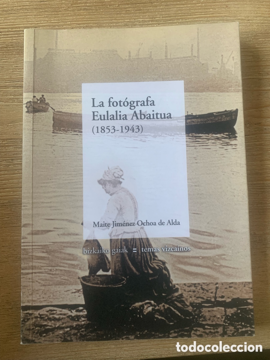 Libros: La fot&oacute;grafa Eulalia Abaitua