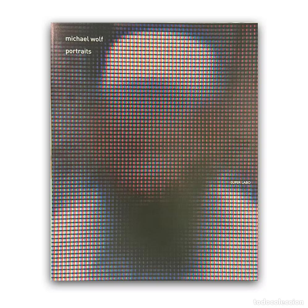 Libros: Portraits - Michael Wolf