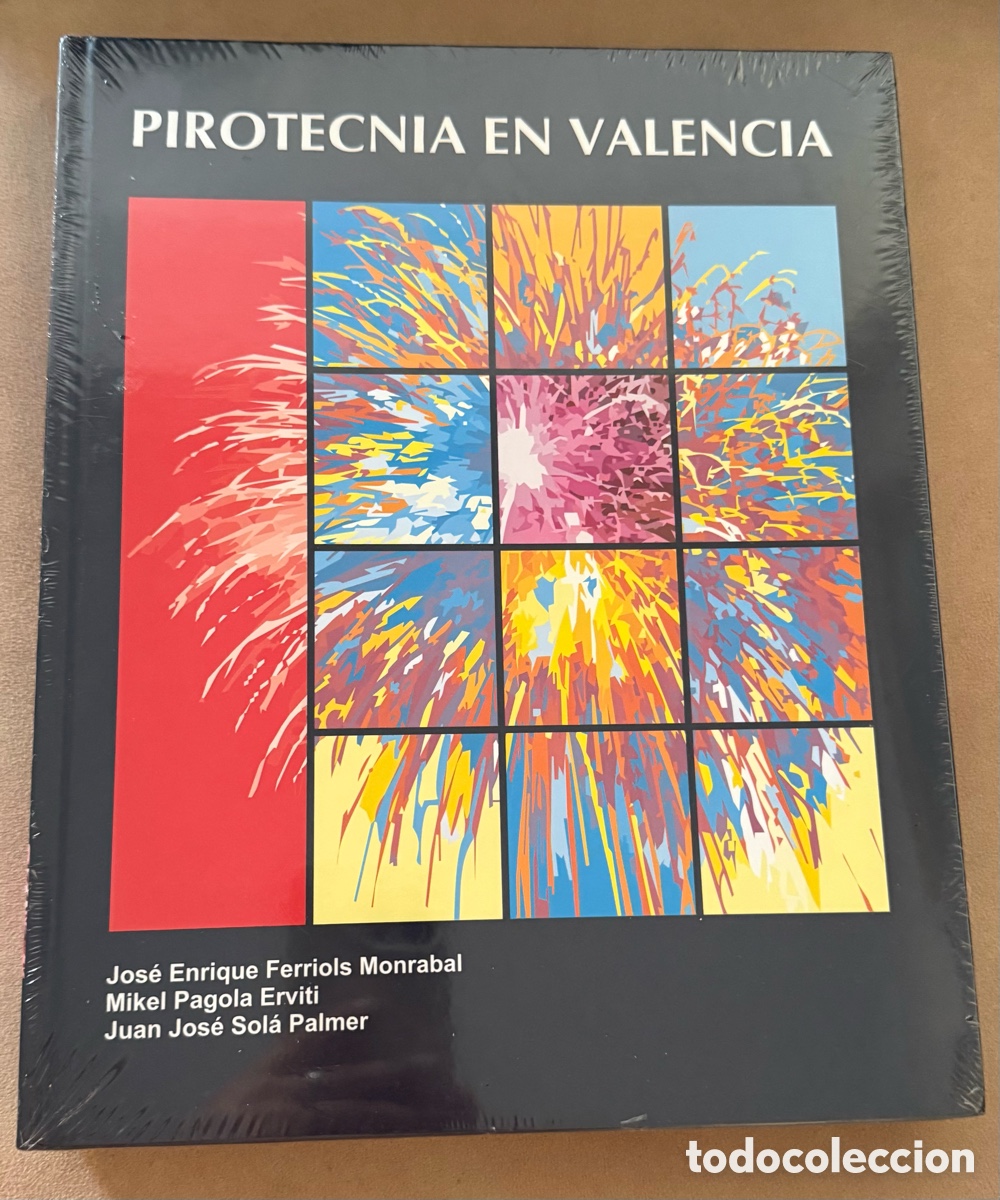 Libros: Pirotecnia en Valencia- Jos&eacute; Enrique Ferriols, Mikel Pagola y Juan Jos&eacute; Sola