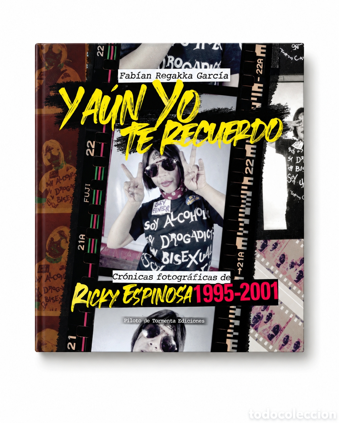 Libros: FABI&Aacute;N &ldquo;RESAKKA&rdquo; GARC&Iacute;A &ndash; Y A&Uacute;N YO TE RECUERDO. CR&Oacute;NICAS FOTOGR&Aacute;FICAS DE RICKY ESPINOSA &ndash; LMD
