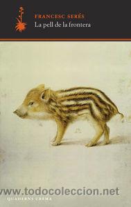Libros: Assaig. La pell de la frontera - Francesc Ser&eacute;s - Foto 1