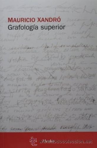Libros: GRAFOLOGIA SUPERIOR - MAURICIO XANDR&Oacute; - NUEVO !!! - Foto 1