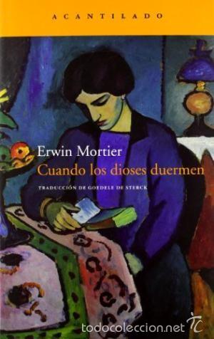 Libros: CUANDO LOS DIOSES DUERMEN Mortier, Erwin  Acantilado GASTOS DE ENVIO GRATIS - Foto 1