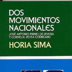 Libri: DOS MOVIMIENTOS NACIONALES: JOSE ANTONIO Y CODREANU SIMA HORIA ENR GUARDIA DE HIERRO FALANGE