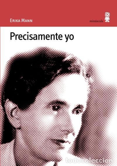 Libros: PRECISAMENTE YO - MANN, ERIKA - Foto 1
