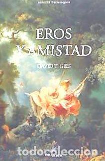 Libros: EROS Y AMISTAD - Gies, David T. - Foto 1