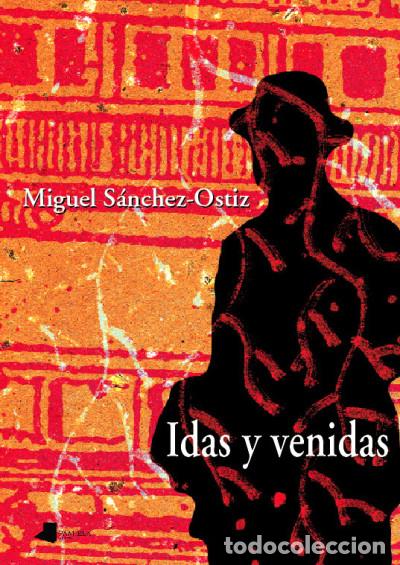 Libros: Idas y venidas - S&aacute;nchez-Ostiz, Miguel - Foto 1