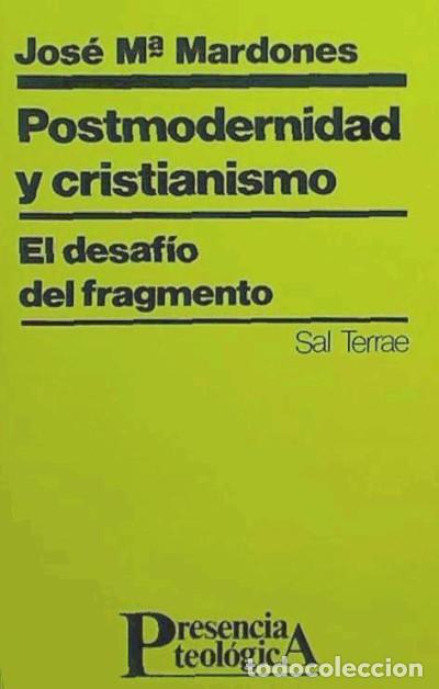 Libros: Postmodernidad y cristianismo, 2&ordf; edici&oacute;n - Jos&eacute; Mar&iacute;a Mardones