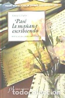 Libri: Pas&eacute; la ma&ntilde;ana escribiendo : po&eacute;ticas del diarismo espa&ntilde;ol - Caball&eacute;, Anna