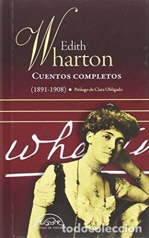 Libros: CUENTOS COMPLETOS (1891-1908) WHARTON, EDITH PAGINAS DE ESPUMA GASTOS DE ENVIO GRATIS - Foto 1