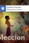 Libros: Educaci&oacute;n y &eacute;xtasis - George Leonard - Foto 1